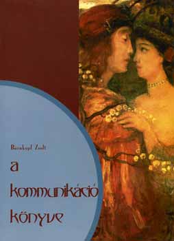 Barnkopf Zsolt - A kommunik�ci� k�nyve