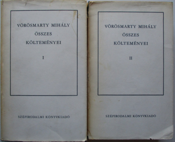 V�r�smarty Mih�ly - V�r�smarty Mih�ly �sszes k�ltem�nyei I-II.