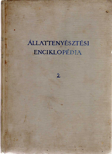 Dr. Horn Art�r - �llatteny�szt�si enciklop�dia II. Szarvasmarhateny�szt�s, juhteny�szt�s, tejgazdas�g