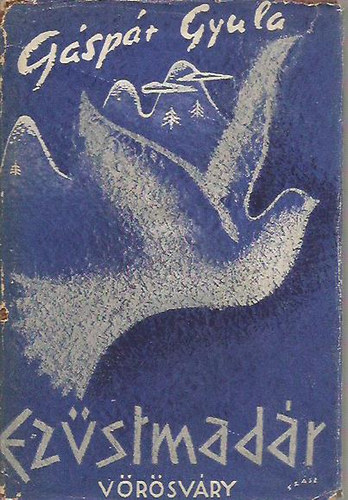 Gspr Gyula - Ezstmadr