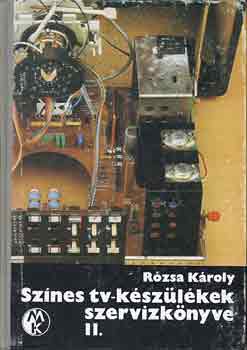 R�zsa K�roly - Sz�nes tv-k�sz�l�kek szerv�zk�nyve II.