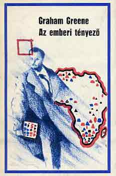 Graham Greene - Az emberi t�nyez�