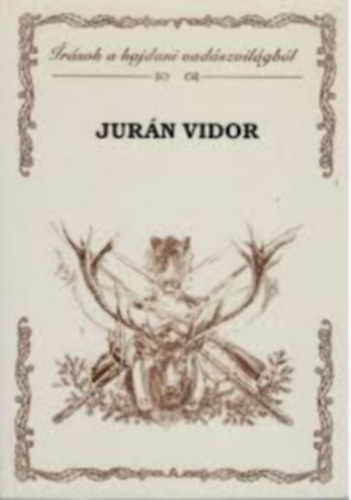 Jurn Vidor - rsok a hajdani vadszvilgbl