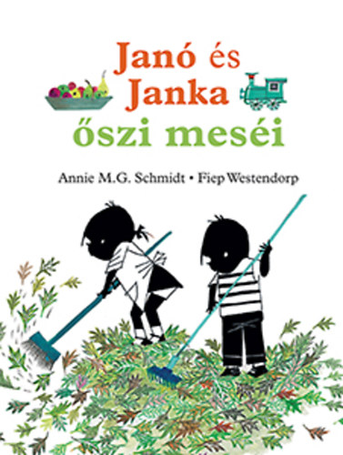Annie M. G. Schmidt; Fiep Westendorp - Jan s Janka szi mesi