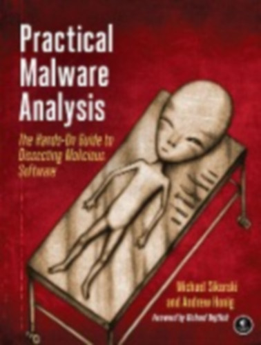 Andrew Honig Michael Sikorski - Practical Malware Analysis: The Hands-On Guide to Dissecting Malicious Software