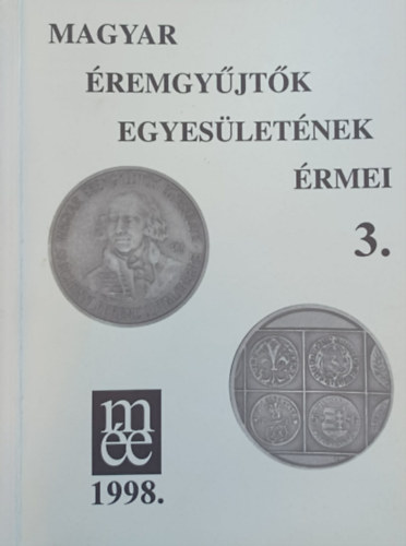 Szoll�th Gy�rgy - Magyar �remgy�jt�k Egyes�let�nek �rmei 3. ( 1989-1998 )