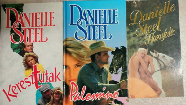 Danielle Steel - 3db Danielle Steel mű: Keresztutak + Palomino + Hazafelé
