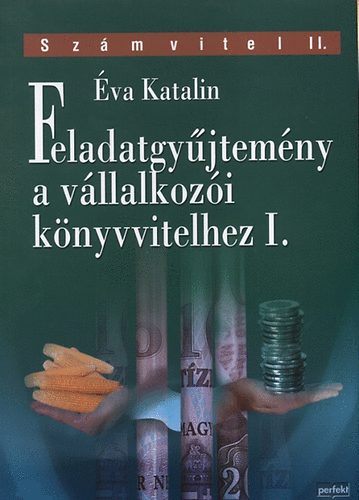 va Katalin - Feladatgyjtemny a vllalkozi knyvvitelhez I.