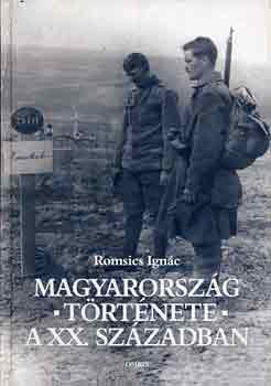 Romsics Ign�c - Magyarorsz�g t�rt�nete a XX. sz�zadban
