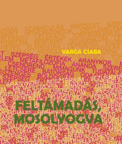 Varga Csaba - Feltmads, mosolyogva