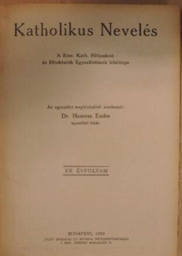 Dr. Dr. Gigler Kroly  Hamvas Endre (szerk.) - Katholikus Nevels 1928. janur-december