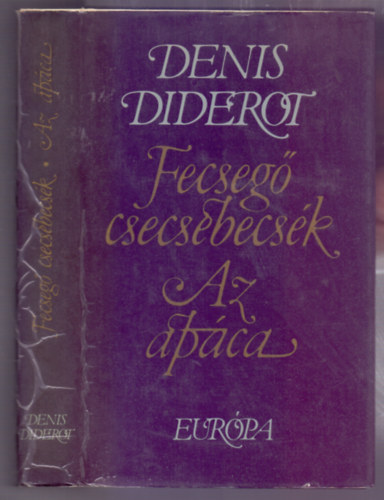 Denis Diderot - Fecseg� csecsebecs�k - Az ap�ca (2m� egy k�tetben)