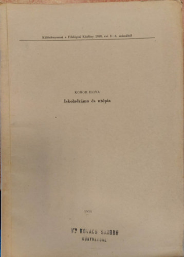 Komor Ilona - Iskoladrma s utpia - Klnlenyomat