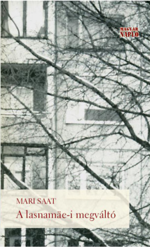 Mari Saat - A lasnam�e-i megv�lt�