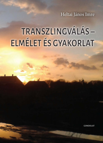 Heltai Jnos Imre - Transzlingvls