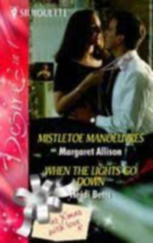 Heidi Betts Margaret Allison - Mistletoe Manoeuvres - When The Lights Go Down