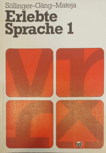 Sllinger-Gng-Mateja - Erlebte Sprache 1. (Tanknyv + munkafzet, 5. osztlyosoknak)
