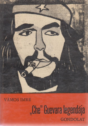 Vmos Imre - "Che" Guevara legendja