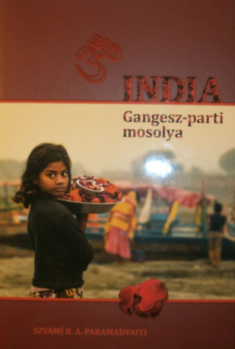 Szvámí B.A. Paramadvaiti - India Gangesz-parti mosolya