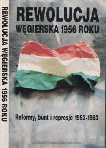 Janusz Stawinski Gyrgy Litvna - Rewolucja Wegierska 1956 Roku