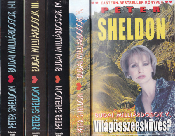 Peter Sheldon - Budai milli�rdosok I-V. (5 k�nyv 4 k�tetben) (Budai milli�rdosok I-II + A helytart� + Budai milli�rdosok IV. + Vil�g�sszeesk�v�s?)
