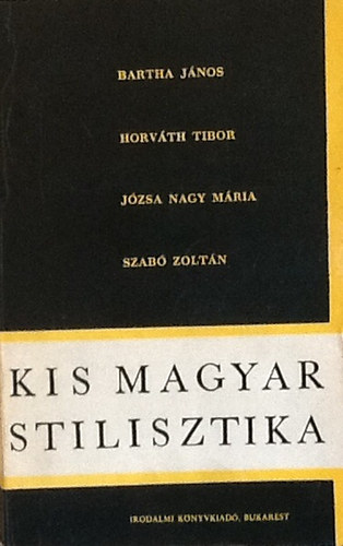 Szab Zoltn  (szerk.) - Kis magyar stilisztika
