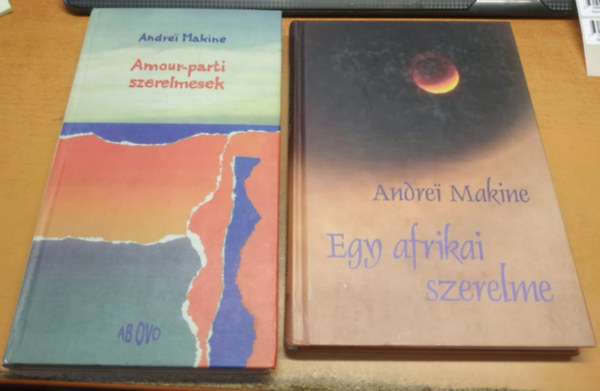 Andrei Makine - Amour-parti szerelmesek + Egy afrikai szerelme (2 ktet)