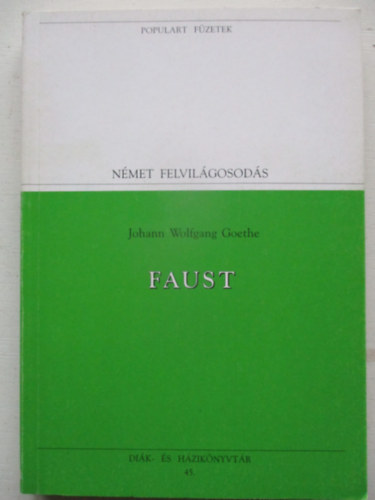Goethe - Faust - N�met felvil�gosod�s (Populart f�zetek)