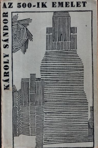 Kroly Sndor - Az 500-ik emelet