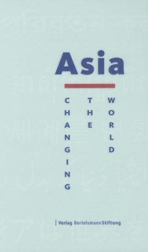 Bertelsmann Stiftung - Asia: Changing the World