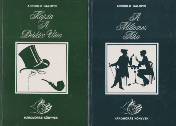 Arnould Galopin - A milliomos titka + Hajsza a detektív után (2 mű)