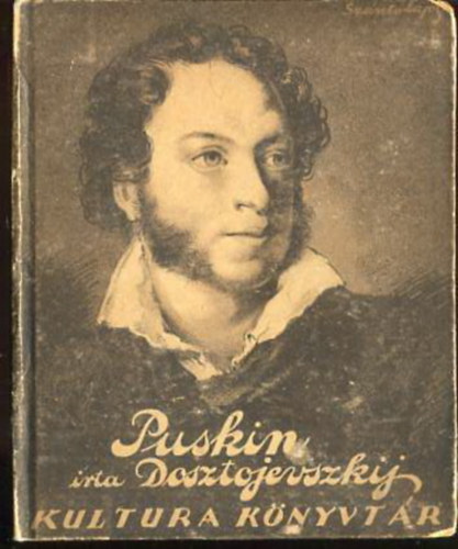 Fjodor Mihajlovics Dosztojevszkij - Puskin (Kultura knyvtr sor.)
