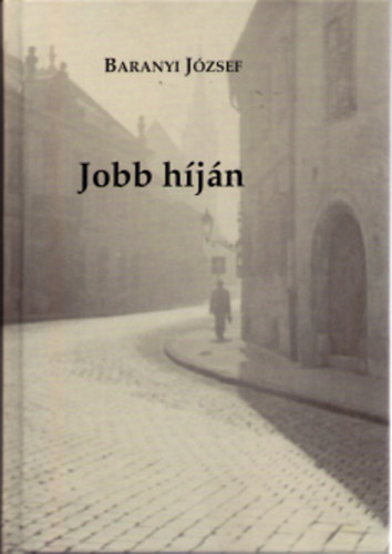 Baranyi J�zsef - Jobb h�j�n - avagy �szint�n magunkr�l �s komolyan Istenr�l