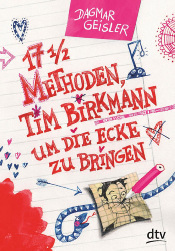 Dagmar Geisler - 17 1/2 Methoden, Tim Birkmann um die Ecke zu bringen