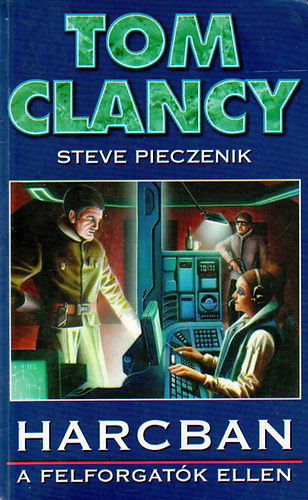 Tom Clancy-Steve Pieczenik - Harcban a felforgatk ellen