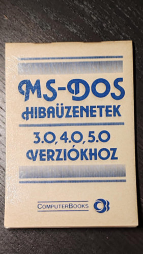 Janurik Tam�s - MS-DOS HIBA�ZENETEK A.3.-4.-5.-6 VERZ.-HOZ