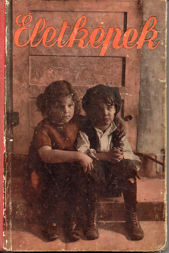 Dr. Pintér Jenő - Életképek (Igaz történetek a magyar gyermekek számára)