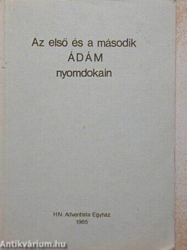 Dr. Szigeti Jen�, Gerzsenyi S�ndor, P�skuly J�zsefn� - Az els� �s a m�sodik �D�M nyomdokain (H.N. Adventista Egyh�z)