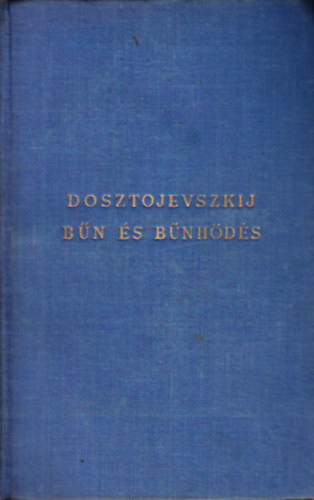 Fjodor Mihajlovics Dosztojevszkij - Bn s bnhds