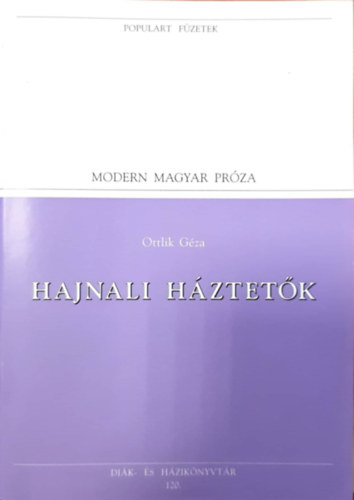 Ottlik G�za - Hajnali h�ztet�k