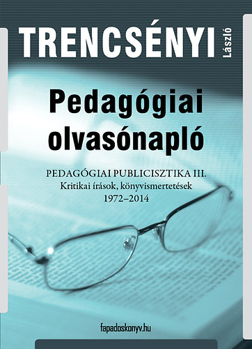 Trencs�nyi L�szl� - Pedag�giai olvas�napl�