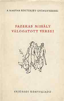 Fazekas Mihály - Fazekas Mihály válogatott versei