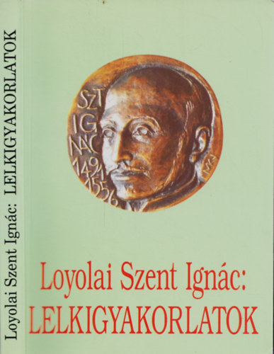 Loyolai Szent Ign�c - Lelkigyakorlatok