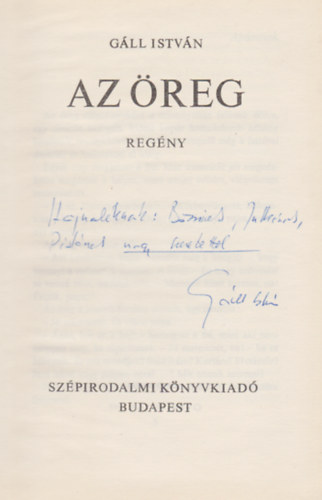 G�ll Istv�n - Az �reg (Dedik�lt)