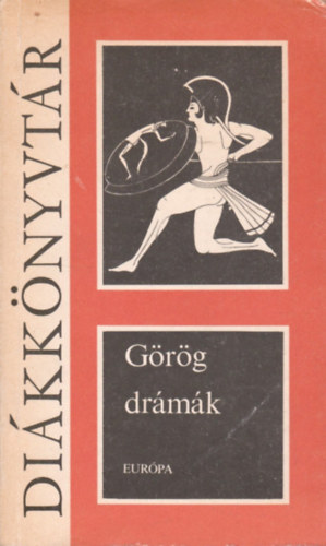 Szophokl�sz, Euripid�sz, Arisztophan�sz Aiszkh�losz - G�r�g dr�m�k (Lel�ncolt Prom�theusz o Antigon� o �phigeneia Auliszban o A madarak)
