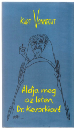 Kurt Vonnegut - ldja meg az Isten, Dr. Kevorkian!