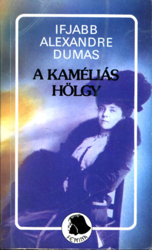 Ifjabb Alexandre Dumas - A kamlis hlgy