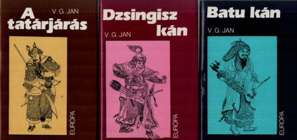 V.G. Jan - Batu kn + Dzsingisz kn + A tatrjrs (3 db)