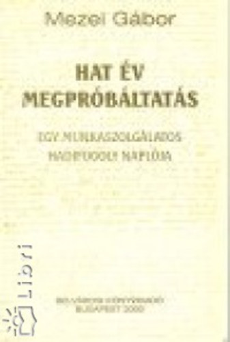 Mezei Gbor - Hat v megprbltats