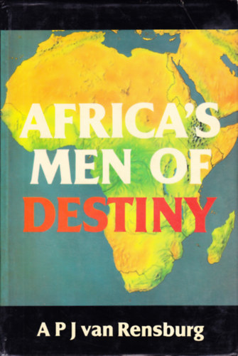A. P. J Van Rensburg - Africa's men of destiny